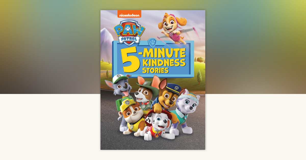 PAW Patrol 5-Minute Kindness Stories (PAW Patrol) by Random House ...