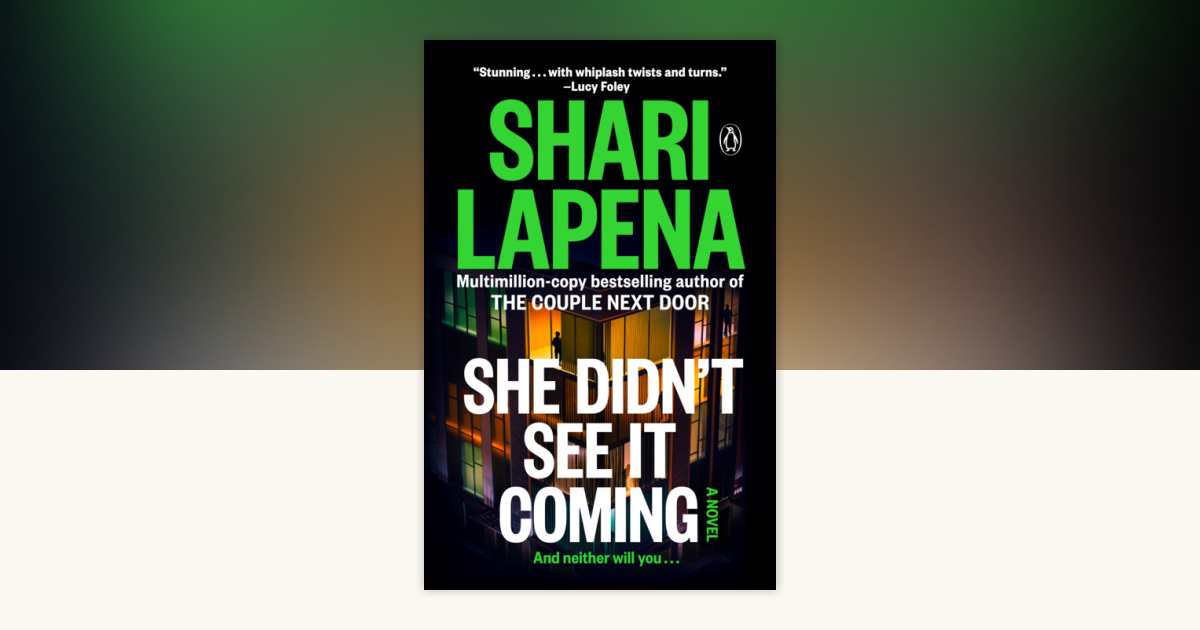 She Didn't See It Coming by Shari Lapena 9780593832462