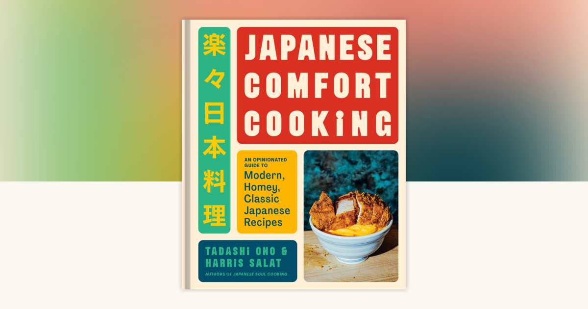 Japanese Comfort Cooking by Tadashi Ono, Harris Salat
