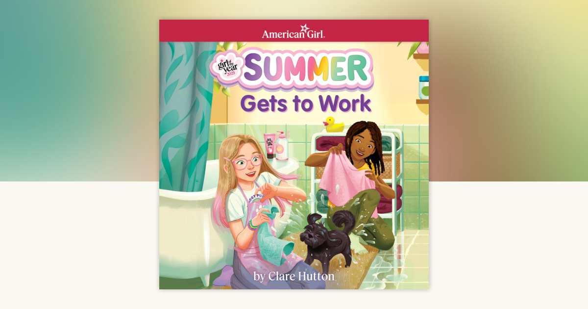 Summer Gets to Work by Clare Hutton: 9780593863633 | PenguinRandomHouse ...