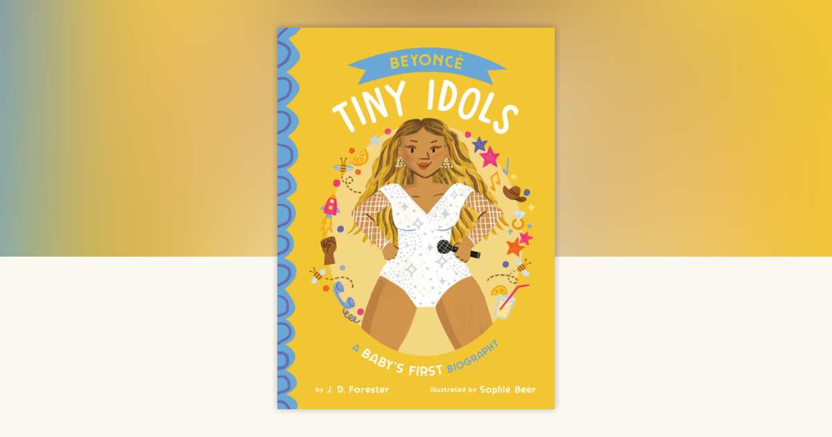 Beyoncé: A Baby's First Biography by J. D. Forester: 9780593889305 ...