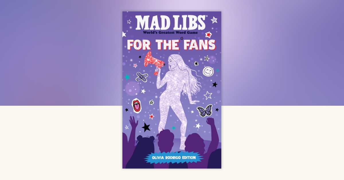 Mad Libs: For the Fans: Olivia Rodrigo Edition by Katie Fehrenbaker ...