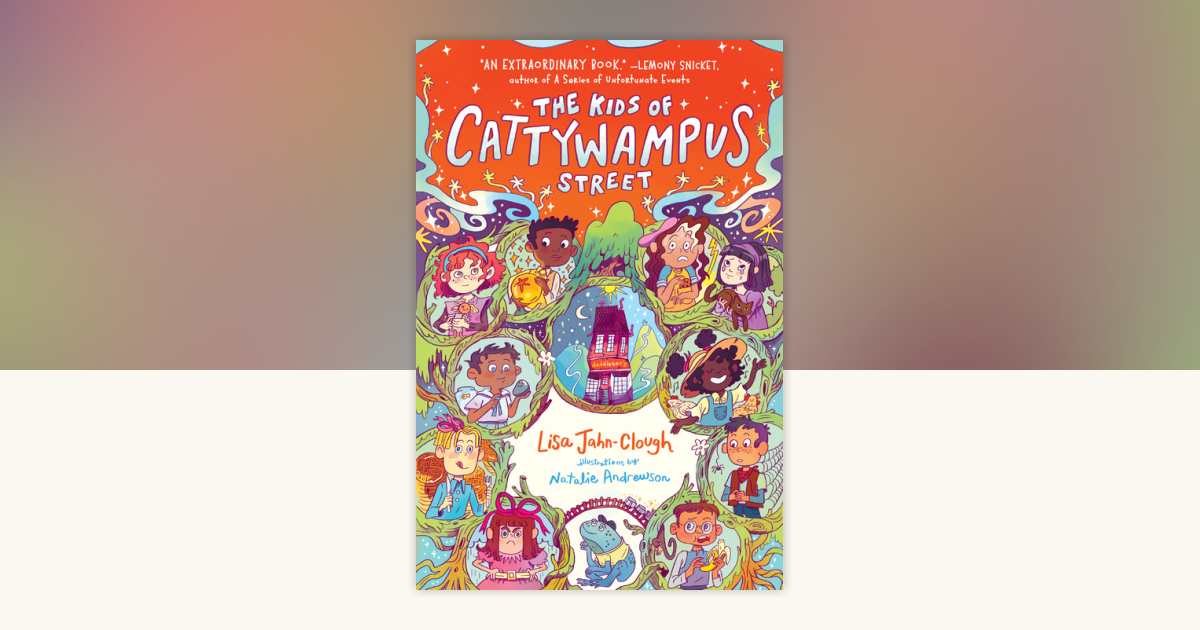 The Kids of Cattywampus Street by Lisa Jahn-Clough: 9780593897997