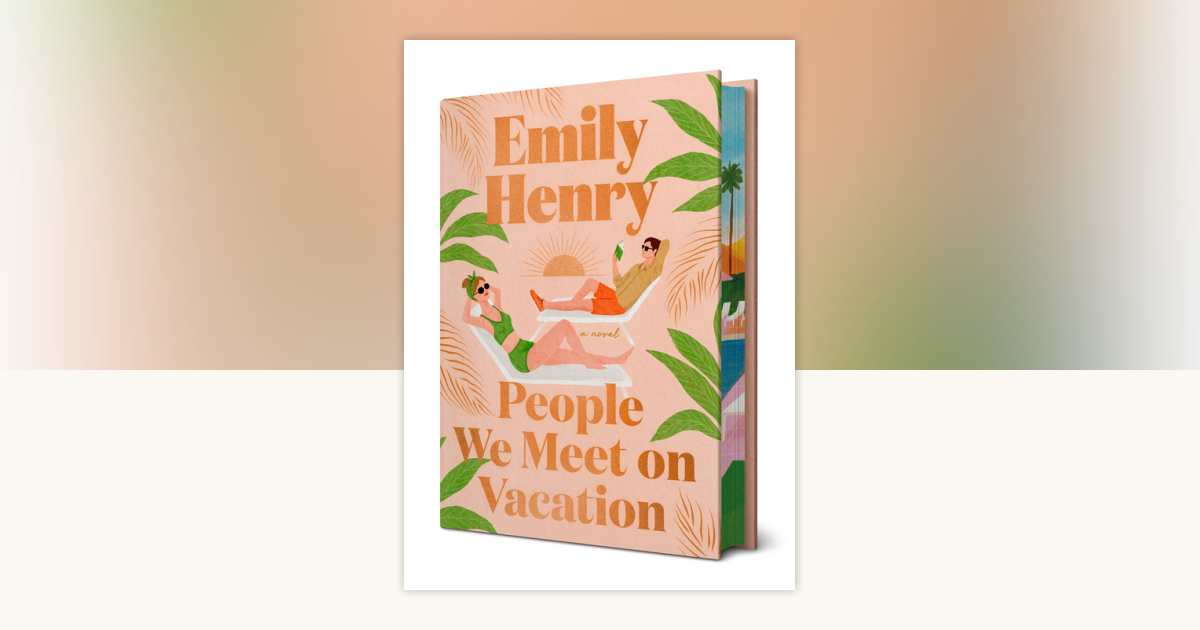 People We Meet on Vacation by Emily Henry: 9780593956229 | PenguinRandomHouse.com: Books