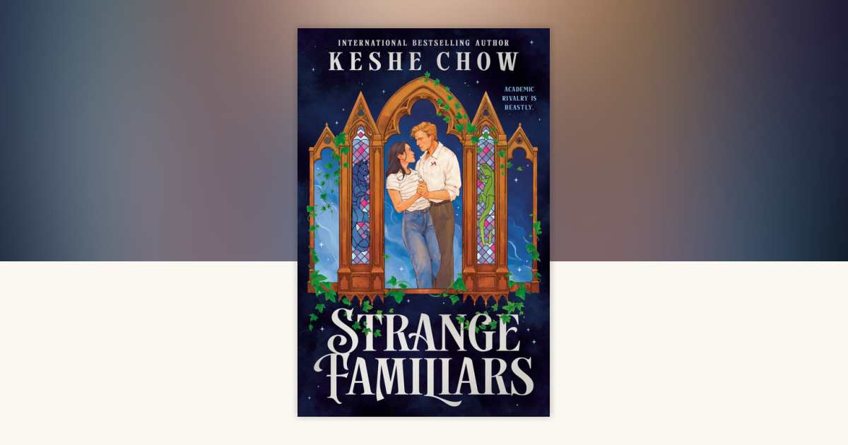 Strange Familiars by Keshe Chow: 9780593956489 | PenguinRandomHouse.com ...