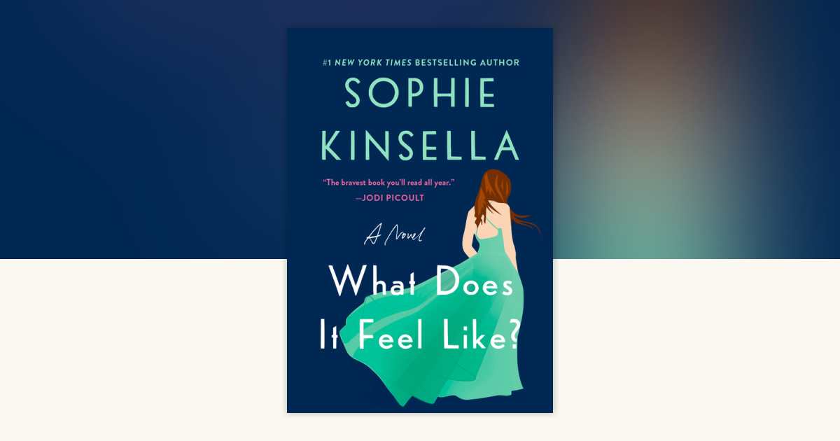 What Does It Feel Like? by Sophie Kinsella 9780593977569(02)