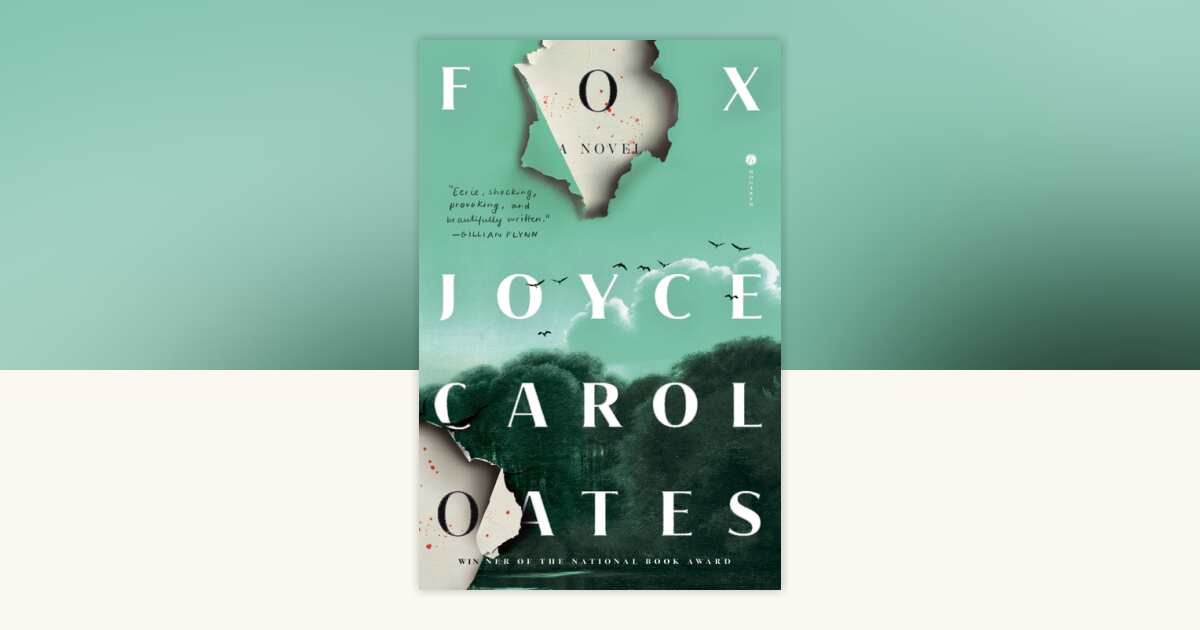 Fox by Joyce Carol Oates: 9780593978085 | PenguinRandomHouse.com: Books