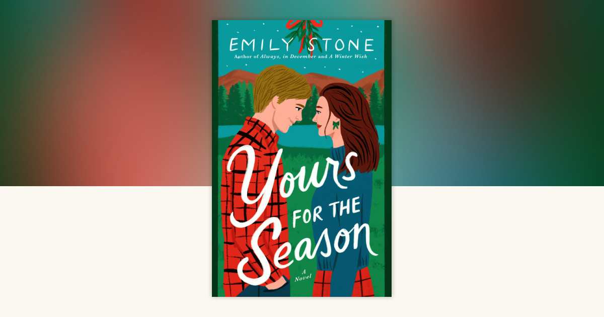 Yours For The Season by Emily Stone: 9780593982952 | PenguinRandomHouse ...