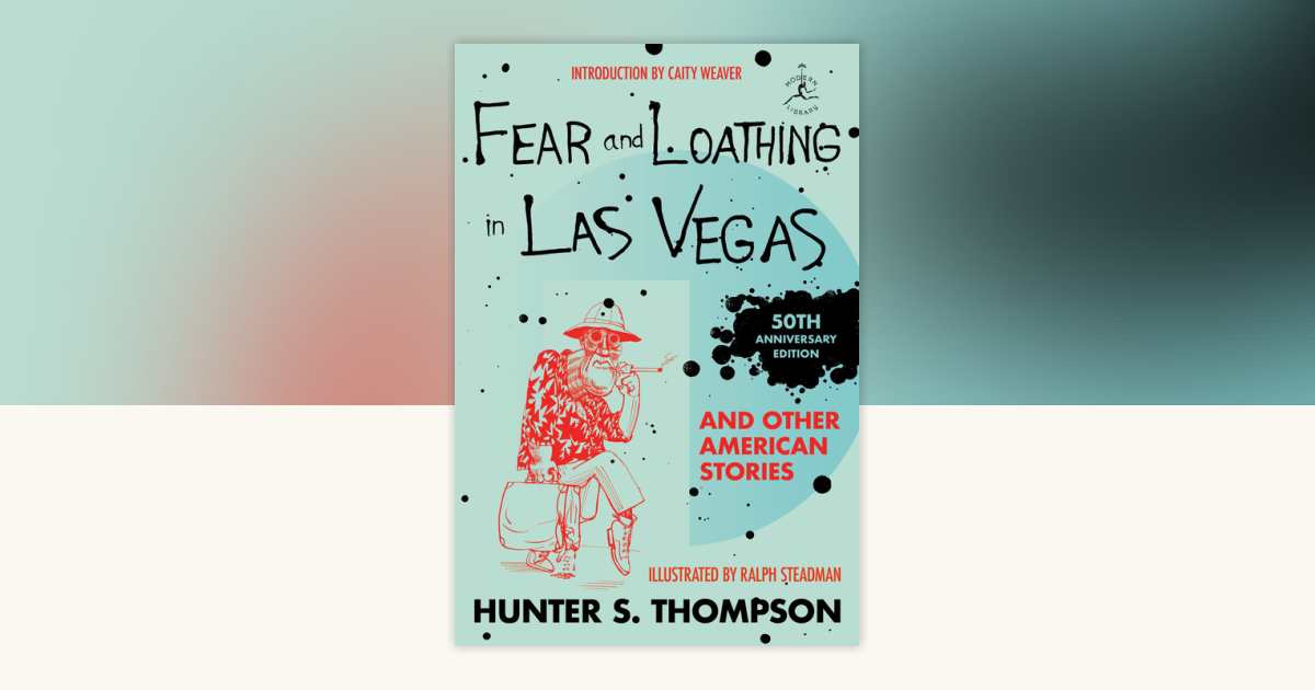 Fear and Loathing in Las Vegas and Other American Stories by
