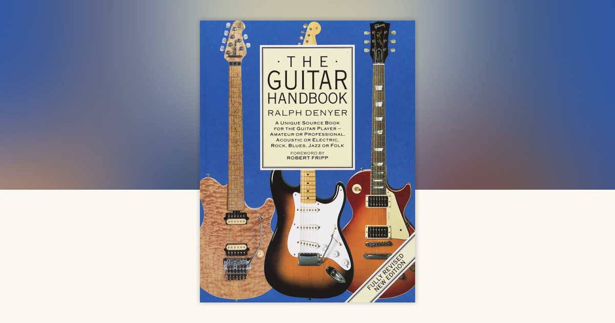 The Guitar Handbook by Ralph Denyer: 9780679742753 