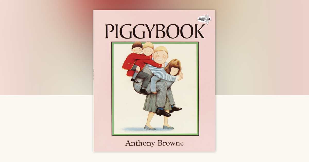 Piggybook by Anthony Browne: 9780679808374 | PenguinRandomHouse