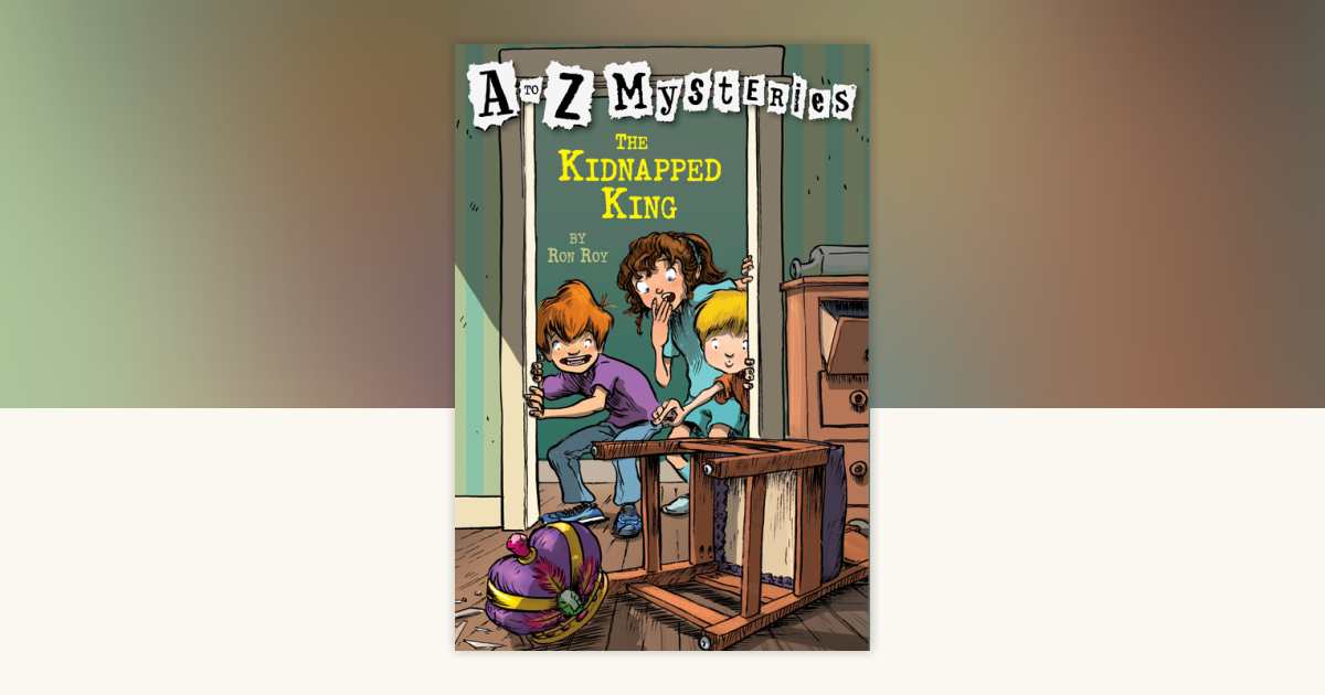 A to Z Mysteries: The Kidnapped King by Ron Roy: 9780679894599