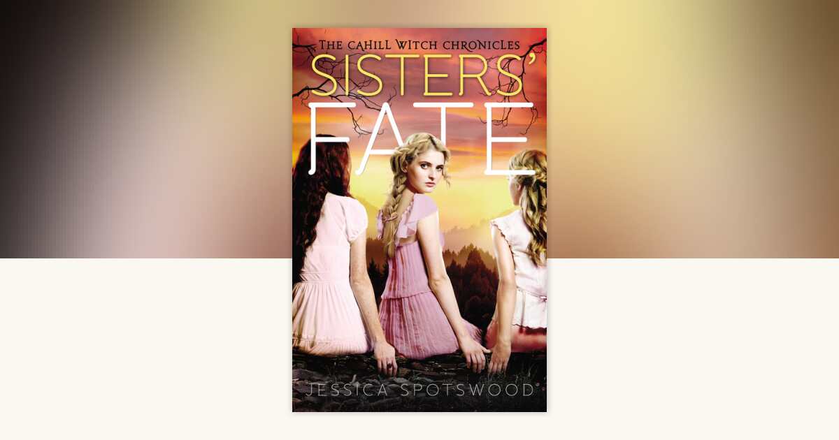 Sisters' Fate by Jessica Spotswood: 9780698158467 | PenguinRandomHouse ...