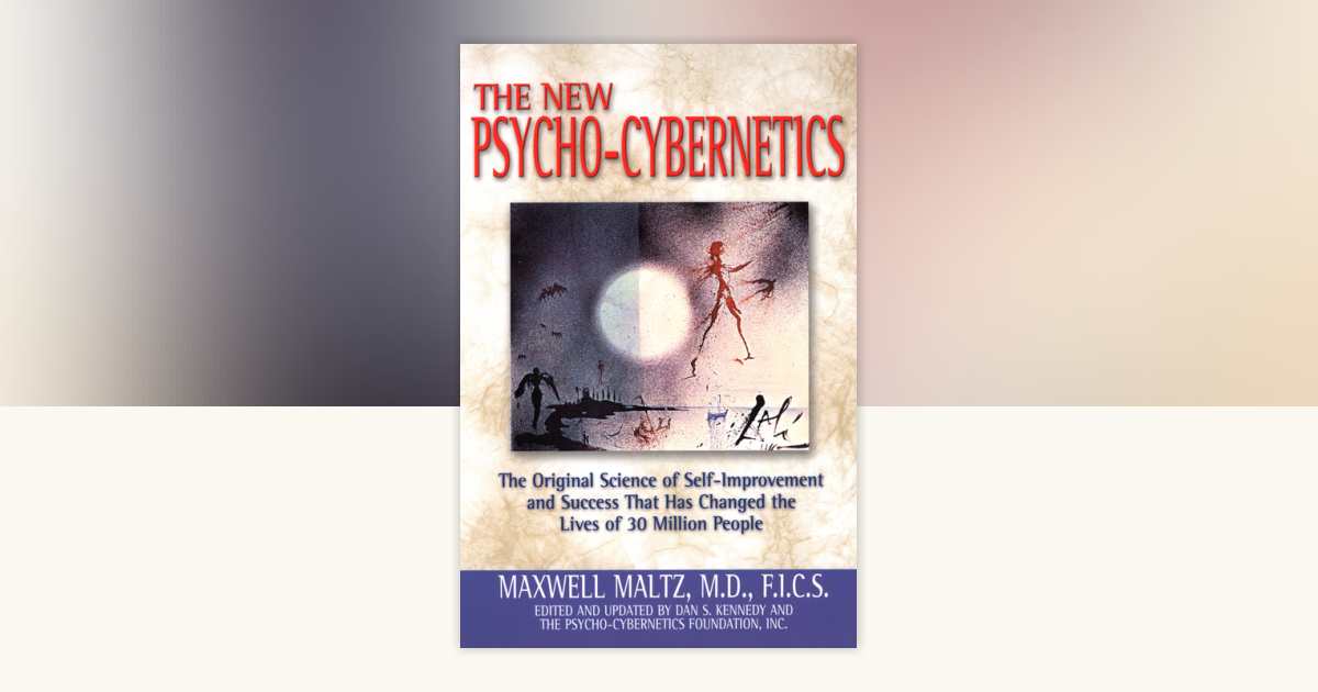 New Psycho-Cybernetics by Maxwell Maltz: 9780735202856