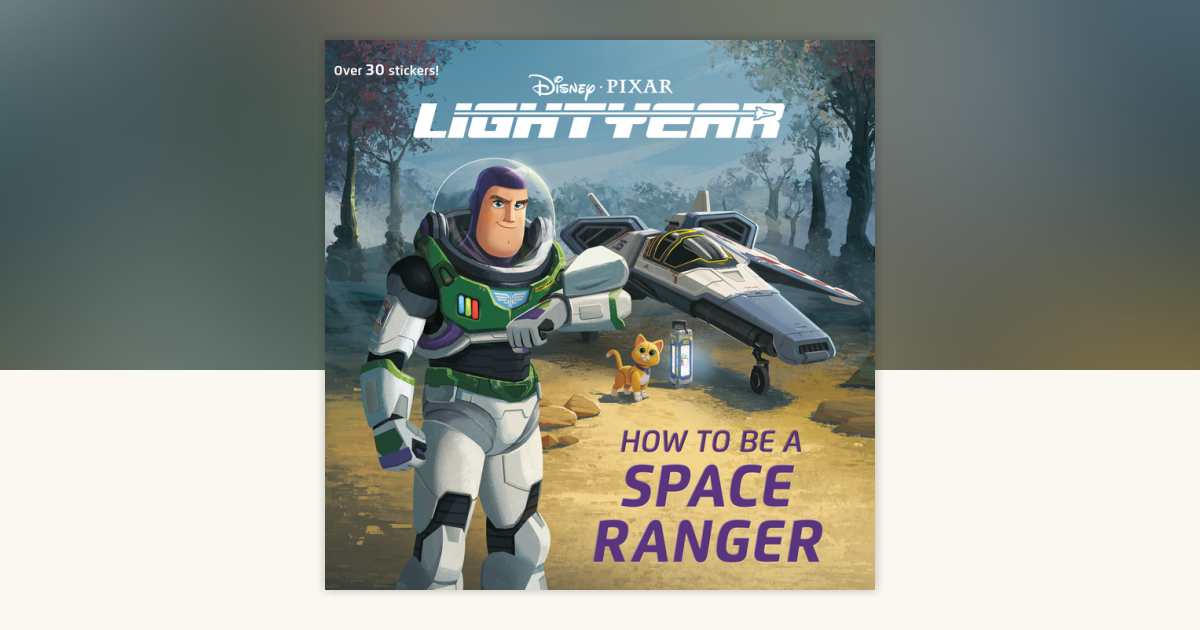 How to Be a Space Ranger (Disney/Pixar Lightyear) by RH Disney ...