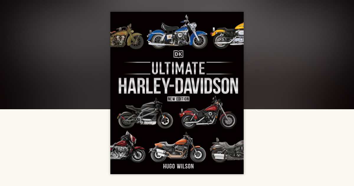 Ultimate Harley-Davidson, New Edition by Hugo Wilson