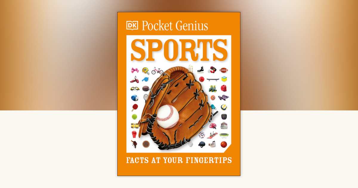 Pocket Genius Sports by DK: 9780744039610 | PenguinRandomHouse.com: Books