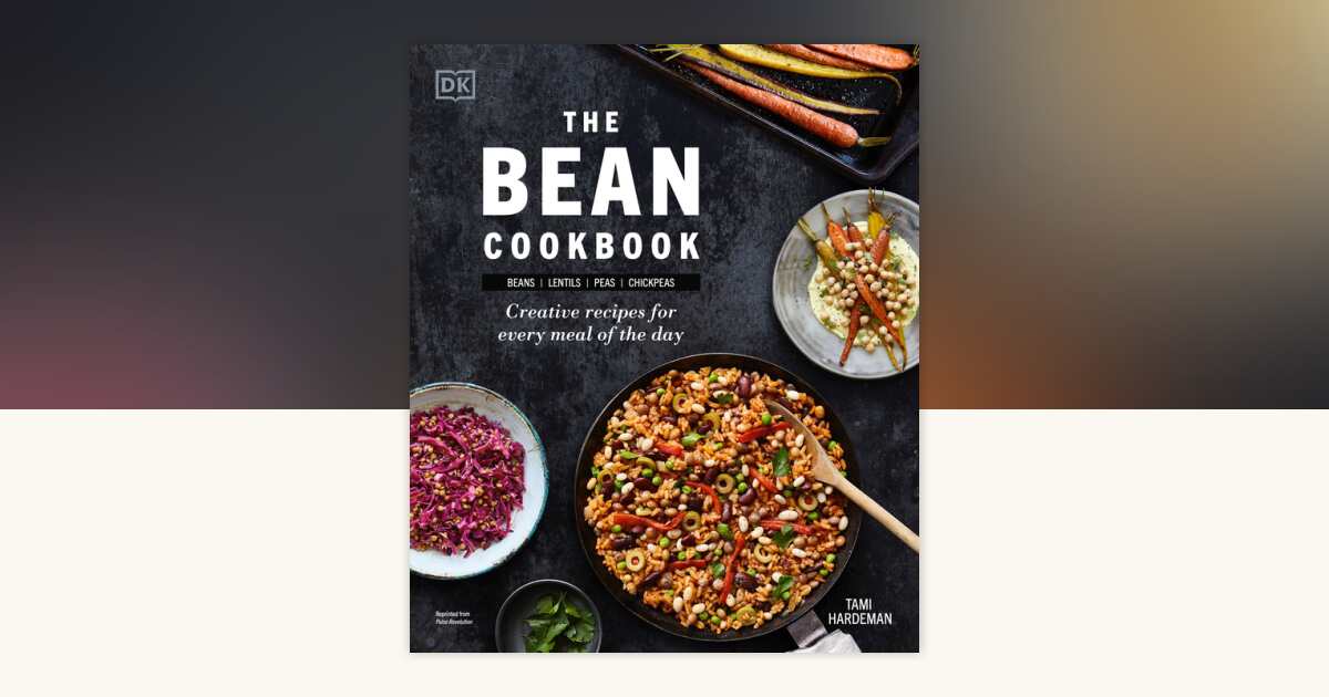 The Bean Cookbook by Tami Hardeman: 9780744048766 | PenguinRandomHouse ...