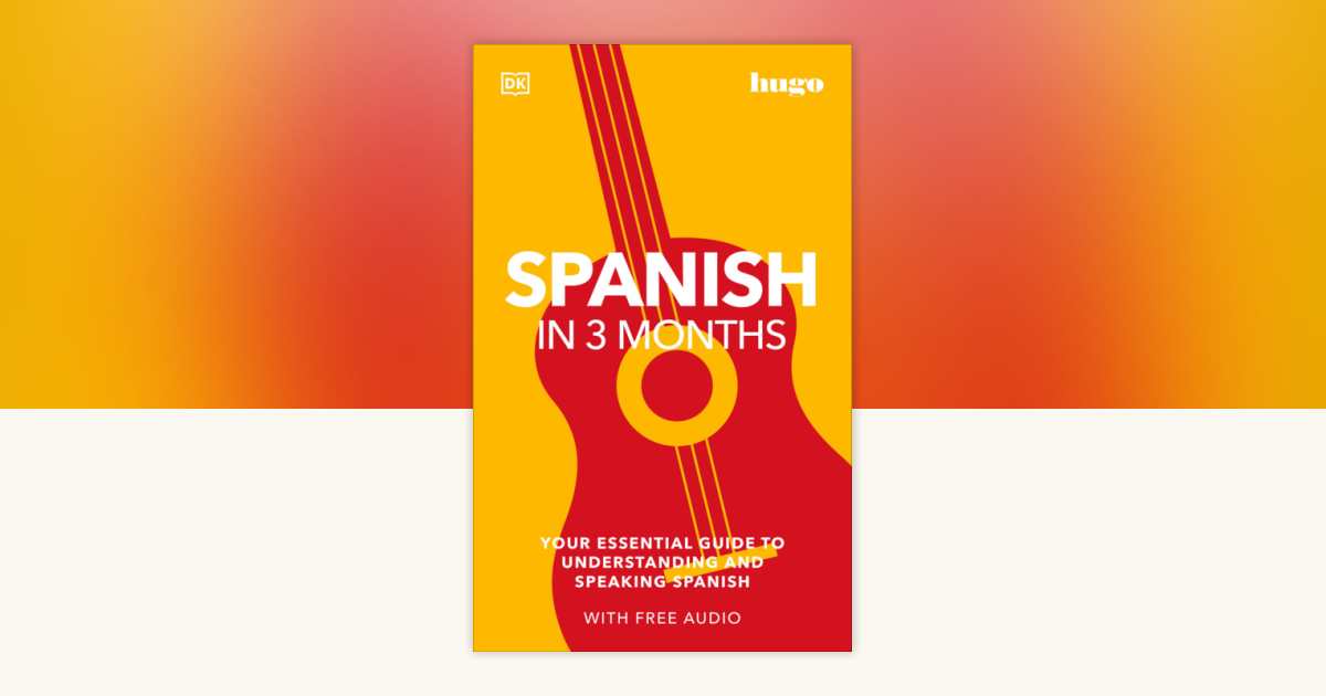 Spanish in 3 Months with Free Audio App by DK: 9780744051643