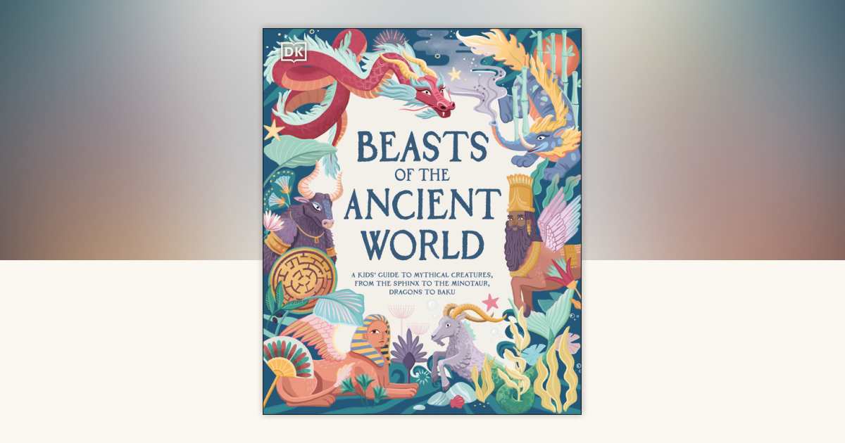 Beasts of the Ancient World by Marchella Ward: 9780744069549 ...