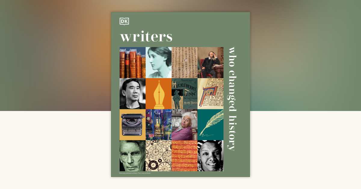 Writers Who Changed History by DK: 9780744096958 | PenguinRandomHouse ...
