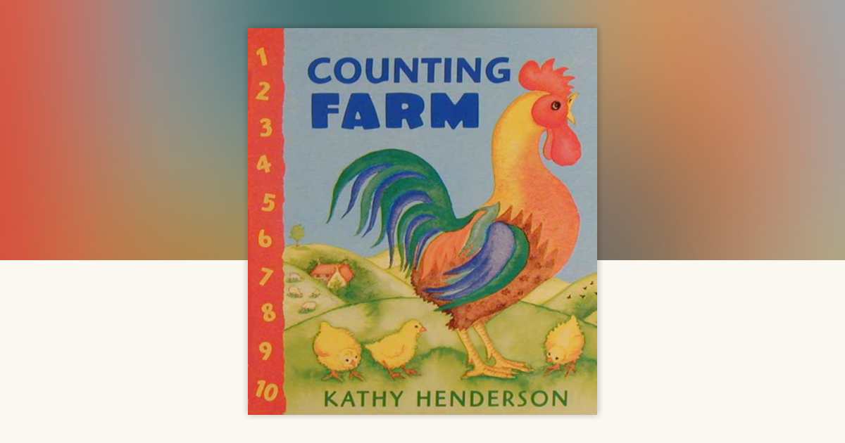 Counting Farm by Kathy Henderson: 9780763604608 | PenguinRandomHouse ...