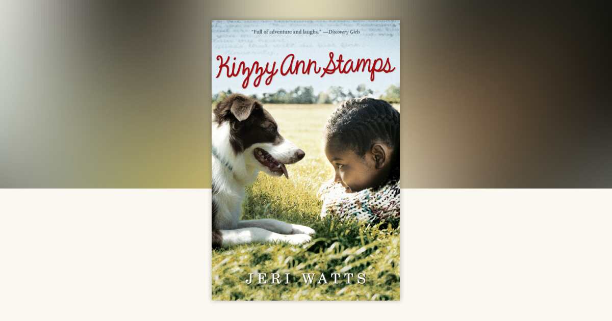Kizzy Ann Stamps by Jeri Watts: 9780763669768 | PenguinRandomHouse.com ...