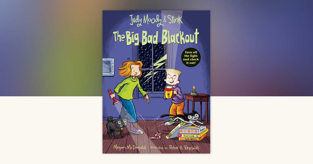 Judy Moody and Stink: The Big Bad Blackout by Megan McDonald