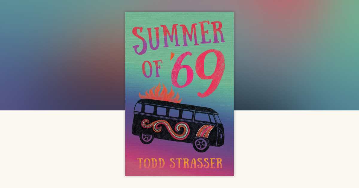 Summer of '69 by Todd Strasser: 9780763695262 | PenguinRandomHouse