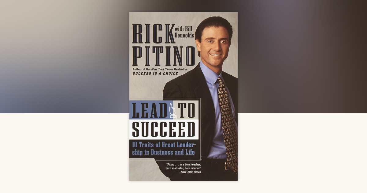 Lead to Succeed by Rick Pitino: 9780767903424 | PenguinRandomHouse.com ...