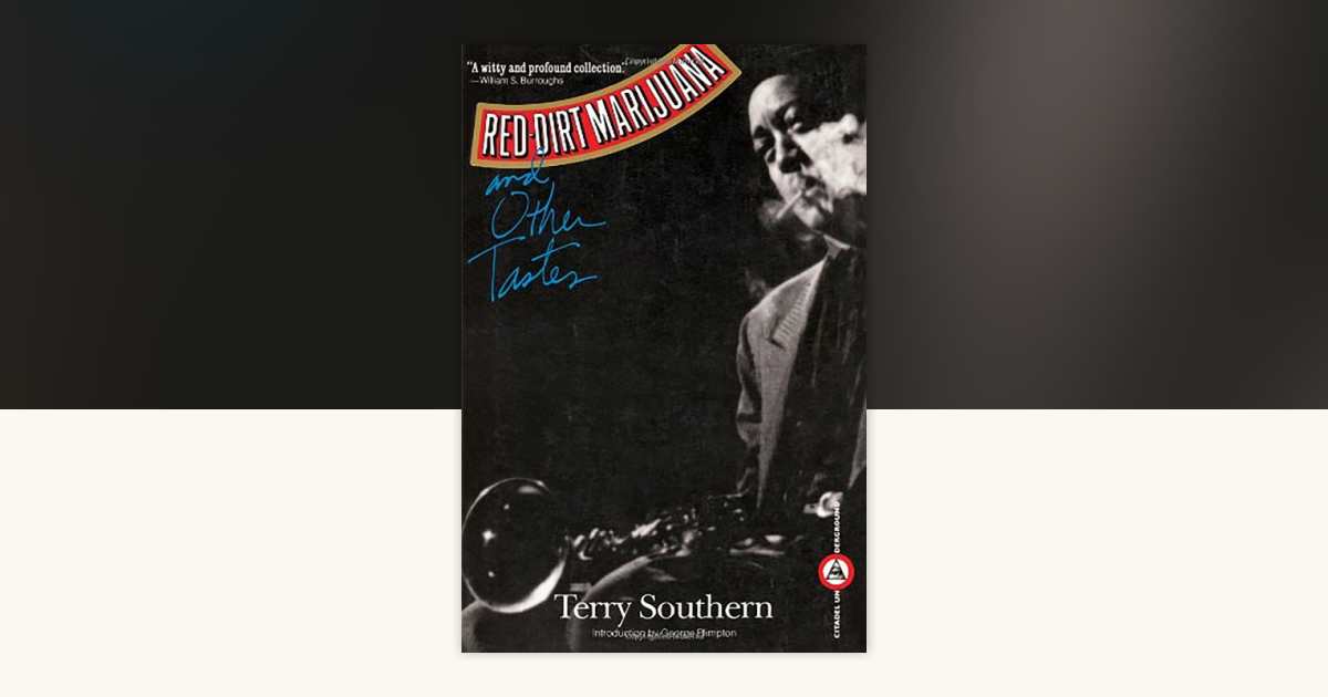 Red-Dirt Marijuana and Other Tastes by Terry Southern: 9780806511672 ...