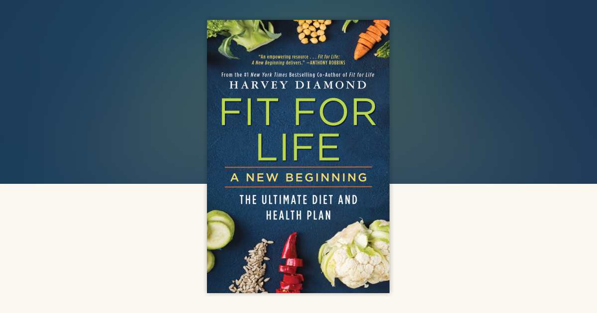Fit for Life by Harvey Diamond: 9780806541174 | PenguinRandomHouse.com ...