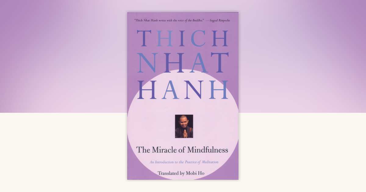 The Miracle of Mindfulness by Thich Nhat Hanh