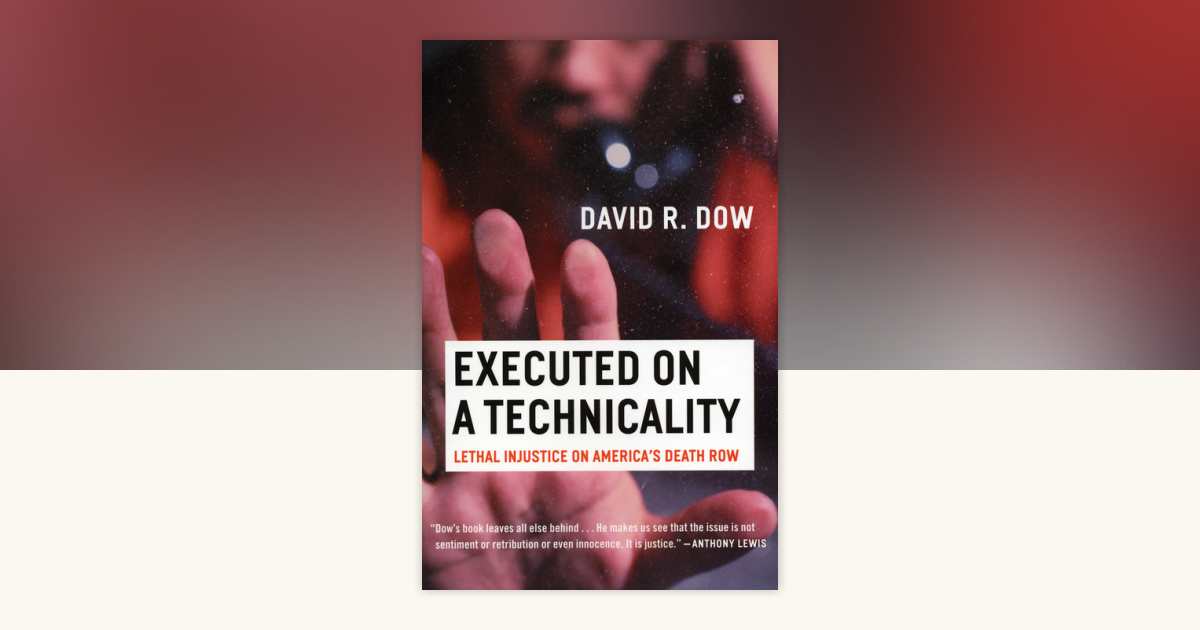 Executed on a Technicality by David R. Dow: 9780807044193 ...