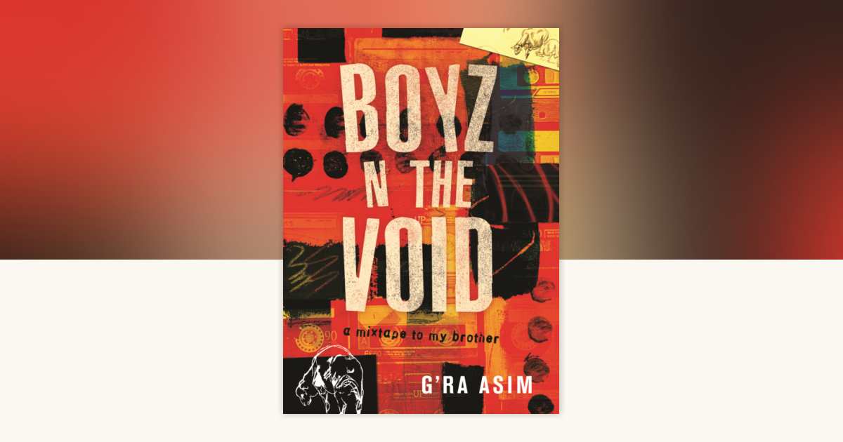 Boyz n the Void by G'Ra Asim: 9780807055557 | PenguinRandomHouse