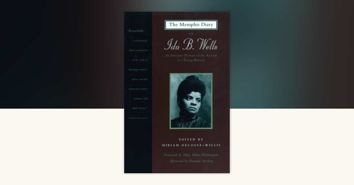 The Memphis Diary of Ida B. Wells by Ida B. Wells-Barnett: 9780807070659 | PenguinRandomHouse ...