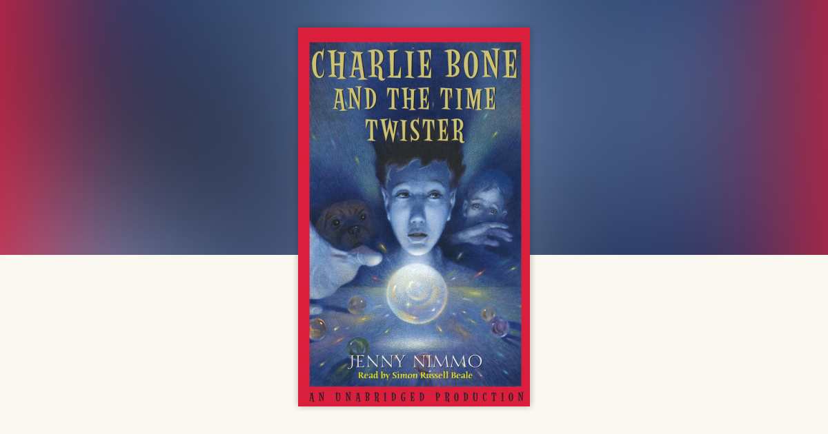 Charlie Bone and the Time Twister (Children of the Red King) [洋書] Children of the Red King #2: Charlie Bone and the Time