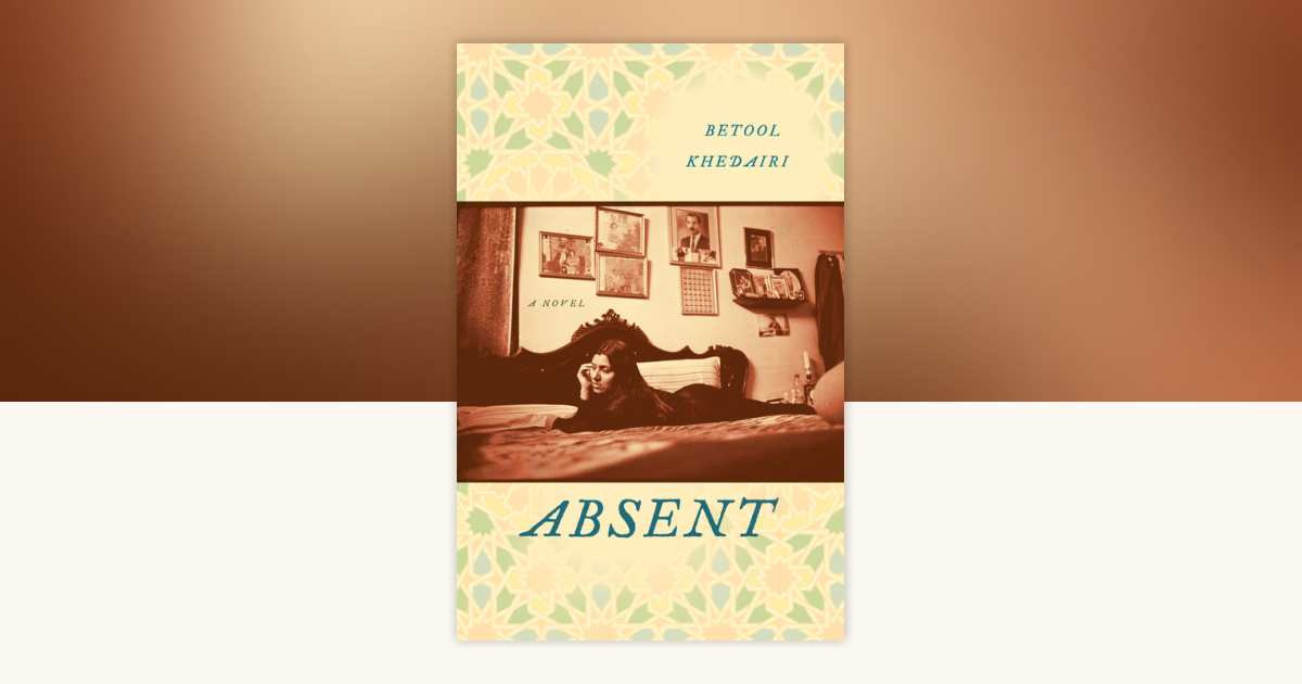 Absent by Betool Khedairi: 9780812977424 | PenguinRandomHouse.com: Books