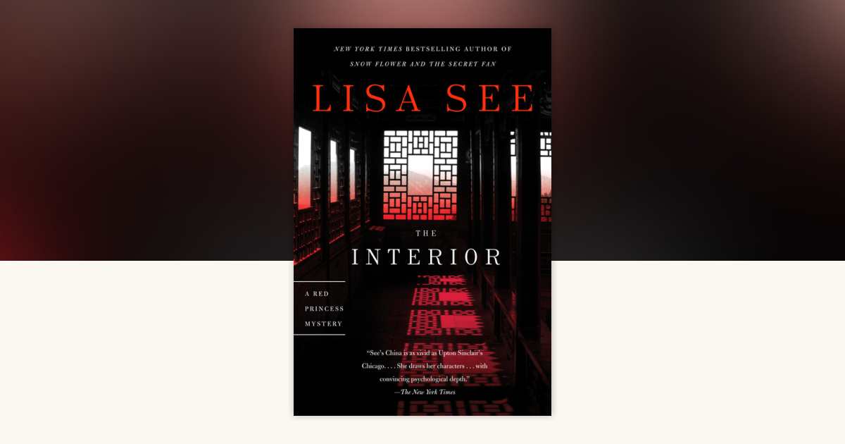 The Interior by Lisa See: 9780812978698 | PenguinRandomHouse.com