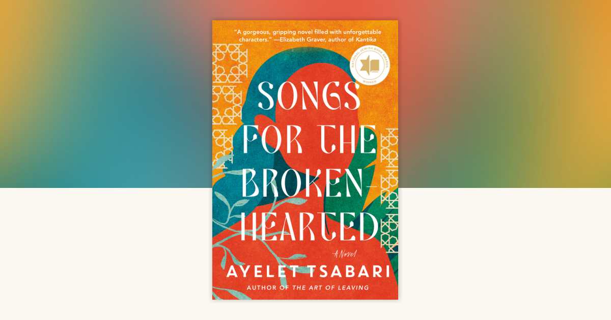 Songs for the Brokenhearted by Ayelet Tsabari: 9780812989038