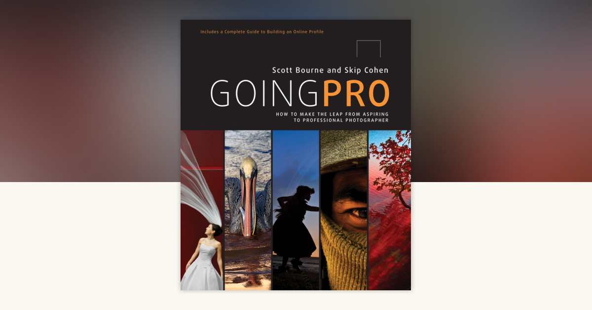 Going Pro by Scott Bourne, Skip Cohen: 9780817449735 ...