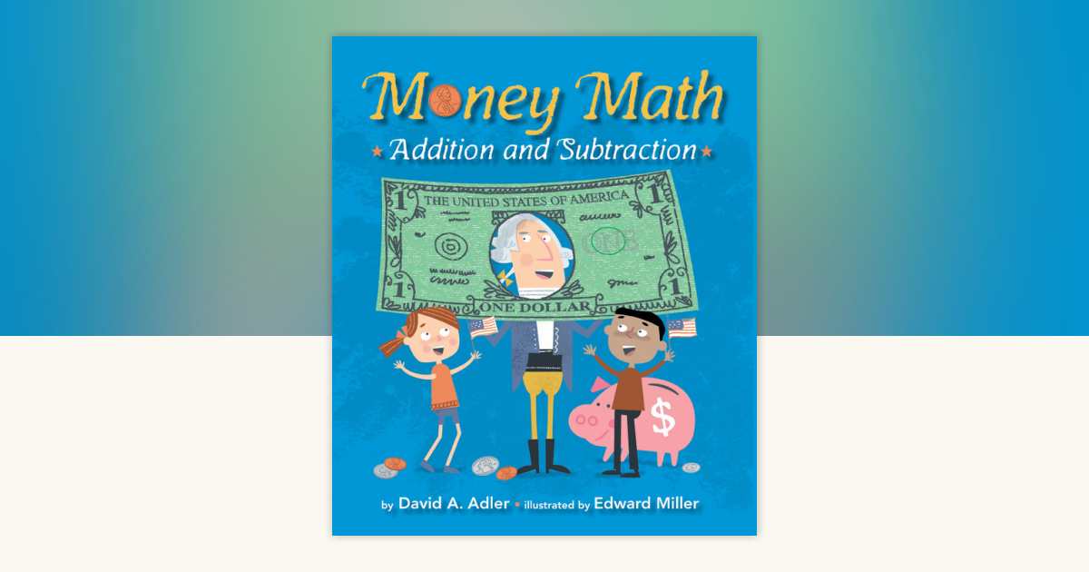 Money Math by David A. Adler: 9780823441822 | PenguinRandomHouse.com: Books