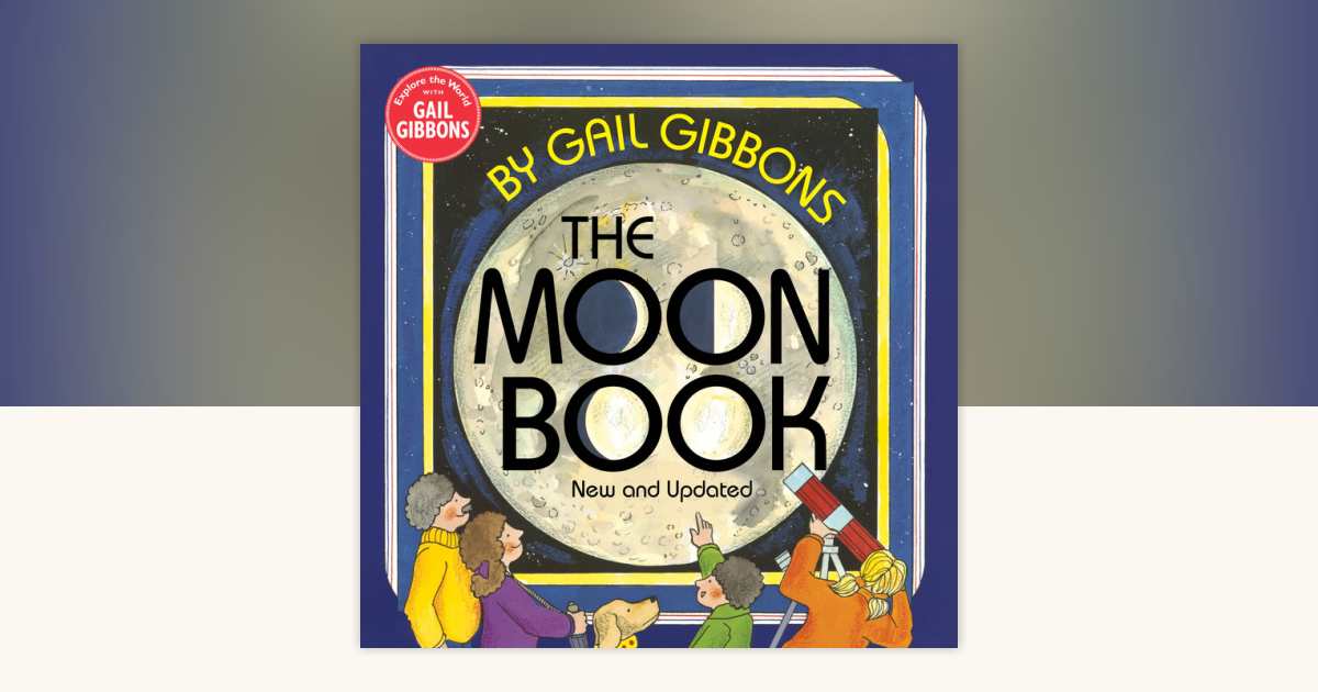The Moon Book (New & Updated Edition) by Gail Gibbons