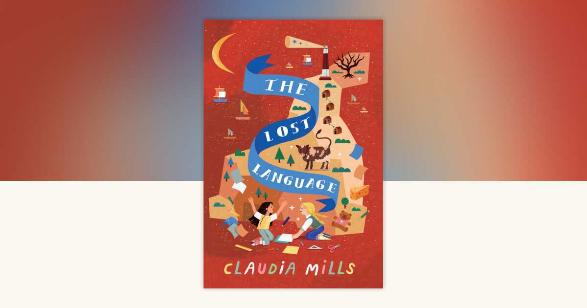 The Lost Language by Claudia Mills: 9780823452507 | PenguinRandomHouse ...