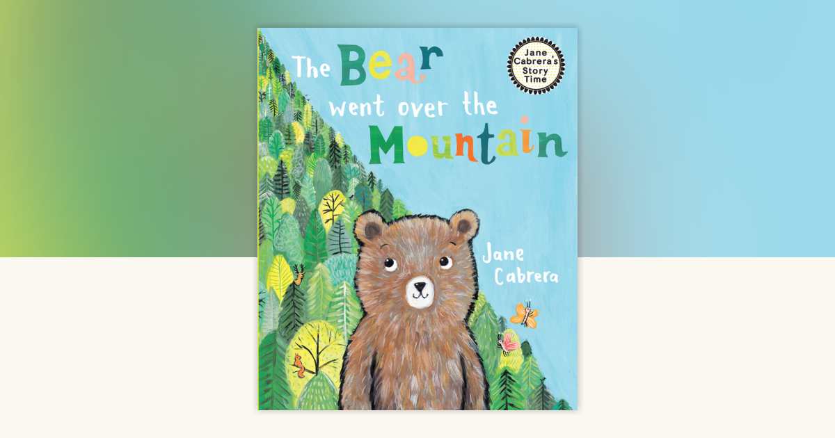 The Bear Went Over the Mountain by Jane Cabrera: 9780823454655