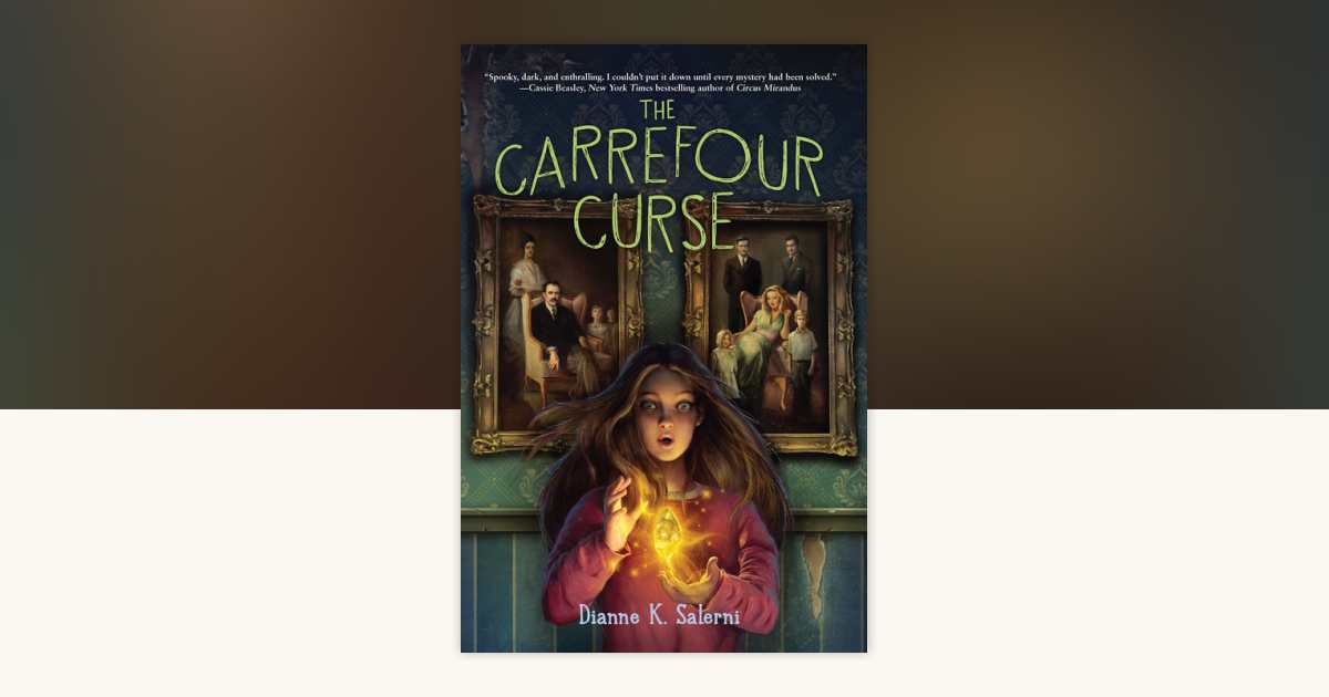 The Carrefour Curse by Dianne Salerni: 9780823458868