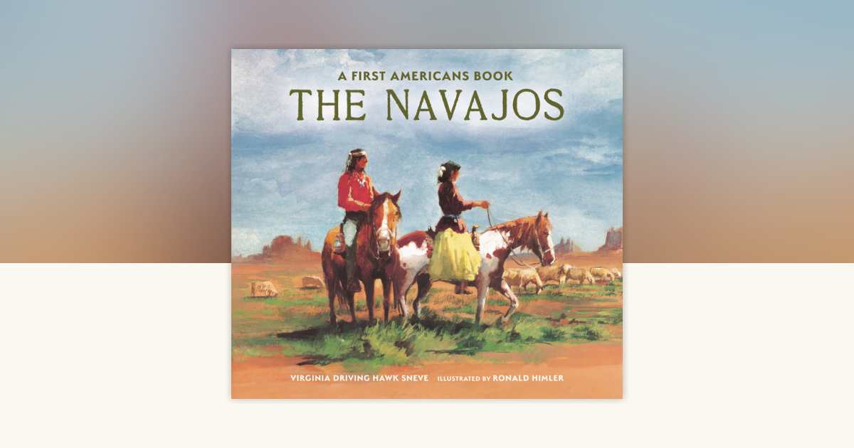 The Navajos by Virginia Driving Hawk Sneve: 9780823460977 ...