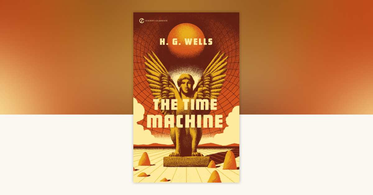 The Time Machine by H. G. Wells: 9781101099315