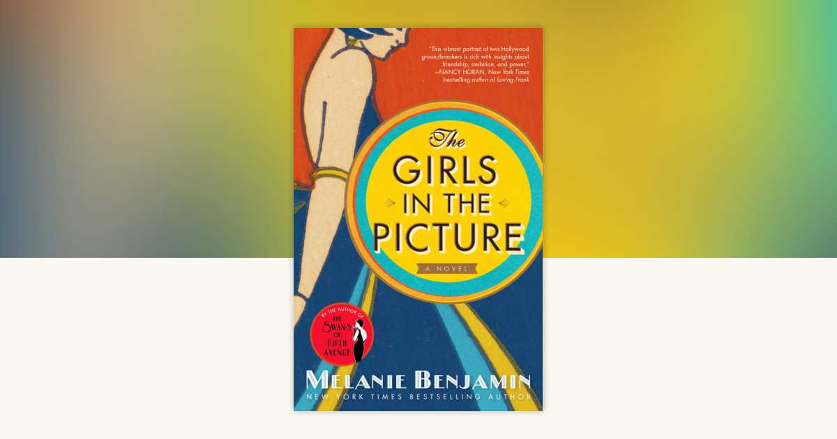 The Girls in the Picture by Melanie Benjamin: 9781101886823