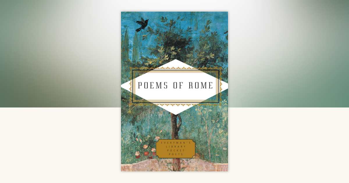 Poems of Rome: 9781101908013 | PenguinRandomHouse.com: Books